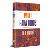 Paulo Para Todos: Romanos 9-16 - Parte 2, De N.t. Wright. Vida Melhor Editora S.a, Capa Dura Em Português, 2021