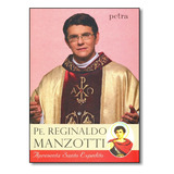 Pe. Reginaldo Manzotti Apresenta Santo Espedito,