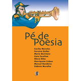 Pé De Poesia, De Meireles, Cecília. Série Antologia De Prosa E Poesia Para Crianças Editora Grupo Editorial Global, Capa Mole Em Português, 2006