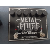 Pedal Metal Muff Top Boost Electro-harmonix