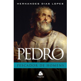 Pedro - O Pescador De Homens, De Lopes, Hernandes Dias. Editora Hagnos Ltda, Capa Mole Em Português, 2015