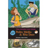 Pedro Médio & Rita-doce, De Andrade, Telma Guimarães Castro. Editorial Somos Sistema De Ensino, Tapa Mole En Português, 2005