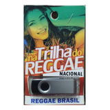Pen Drive Músicas Gravadas Reggae Brasil