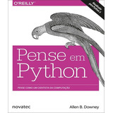 Pense Em Python, De Downey, Allen B.. Editora Novatec, Capa Mole Em Português