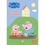 Peppa Pig - Pulando Na Lama, De Cultural, Ciranda. Ciranda Cultural Editora E Distribuidora Ltda. Em Português, 2018