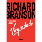 Perdendo Minha Virgindade - Branson, Richard
