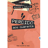 Perdido Aos Quarenta, De Andre L.