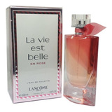 Perfume Lancôme La Vie Est Belle En Rose Edt 100ml - Selo Adipec Original Lacrado - Feminino