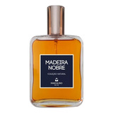 Perfume Masculino Madeira Nobre 100ml -
