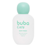 Perfume Suave Colônia Baby Fresh 100ml Infantil - Buba Care