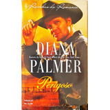 Perigoso - Diana Palmer Rainhas Do