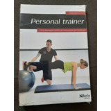 Personal Trainer. Uma Abordagem Prática Do