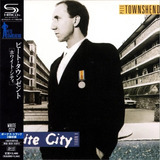 Pete Townshend - White City: A Novel Shm Cd 