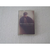 Peter Cetera - Fita K7, Edição 1992 - Importada (semi Nova)