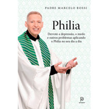 Philia - Padre Marcelo Rossi -