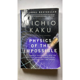 Physics Of The Impossible: A Scientific