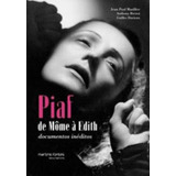 Piaf: De Môme A Édith: Documentos