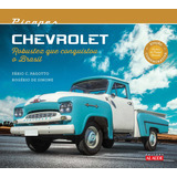 Picapes Chevrolet: Robustez Que Conquistou O