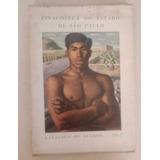 Pinacoteca Do Estado De São Paulo - Catalogo Do Acervo 1965