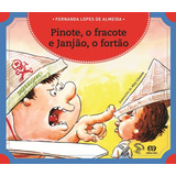 Pinote, O Fracote E Janjão, O Fortão, De Almeida, Fernanda Lopes De. Passa Anel Editorial Somos Sistema De Ensino En Português, 2008