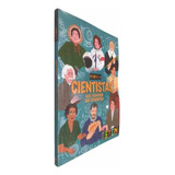 Pioneiros Cientistas Que Ousaram Ser Diferentes, De Emily Holland. Editora Pé Da Letra Em Português