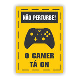 Placa Aviso Não Perturbe O Gamer Tá On Decorativa 17x24cm