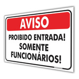 Placa Aviso Proibida Entrada Somente Funcionários 30x20cm
