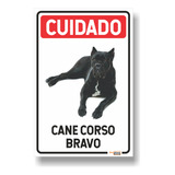 Placa Cuidado Cão Bravo Cane Corso
