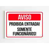 Placa De Aviso Proibida Entrada Somente Funcionários 20x29