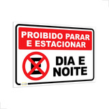 Placa De Proibido Parar E Estacionar Dia E Noite 40x32cm 