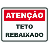 Placa De Sinalização | Atenção Teto