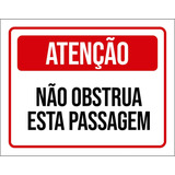 Placa De Sinalização Atenção Não Obstrua Esta Passagem 27x35