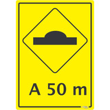 Placa De Trânsito Lombada A 50 M A-18 | 50x70