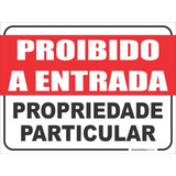 Placa Em Pvc_40x30 Proibido A Entrada_propriedade_particular