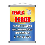 Placa Faixa Banner Aqui Tem Xerox