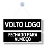 Placa Fechado Para Almoço/volto-logo Preta Cordão E Ventosa