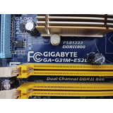 Placa Mãe Gigabyte Ga-g31m-es2l / Lga 775 Ddr2