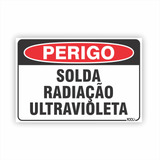 Placa Perigo Solda Radiação Ultravioleta 30x20