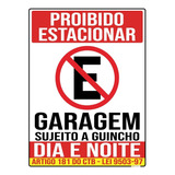 Placa Proibido Estacionar Garagem Guincho Lei