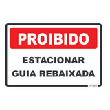 Placa Proibido Estacionar Guia Rebaixada |