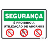 Placa Segurança É Proibido A Utilização De Adornos | 30x20