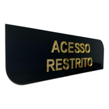 Placa Sinalização Acesso Restrito Acrílico Preto Com Dourado