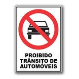 Placa Sinalização Proibido Veiculos Automóveis A2