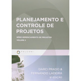 Planejamento E Controle De Projetos - Vol. 2, De Darci Prado. Editorial Falconi, Tapa Mole En Português, 2014