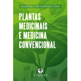 Plantas Medicinais E Medicina Convencional, De