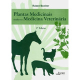 Plantas Medicinais Usadas Na Medicina Veterinária, De Ruben Boelter. Editora Andrei, Capa Mole Em Português, 2004