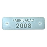 Plaqueta Ano Fabricação Volkswagen 2008 Etiqueta  Coluna Pta