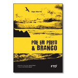Poe Em Preto & Branco, De Edgar Allan Poe. Editora Ftd (paradidaticos), Capa Mole Em Português