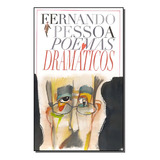 Poemas Dramaticos: Poemas Dramáticos, De Pessoa, Fernando. Série Ficção, Vol. Ficção. Editora Itatiaia Editora, Capa Mole, Edição Literatura Estrangeira Em Português, 20