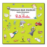 Poemas Que Escolhi Para As Criancas - Rocha, Ruth-salamandra